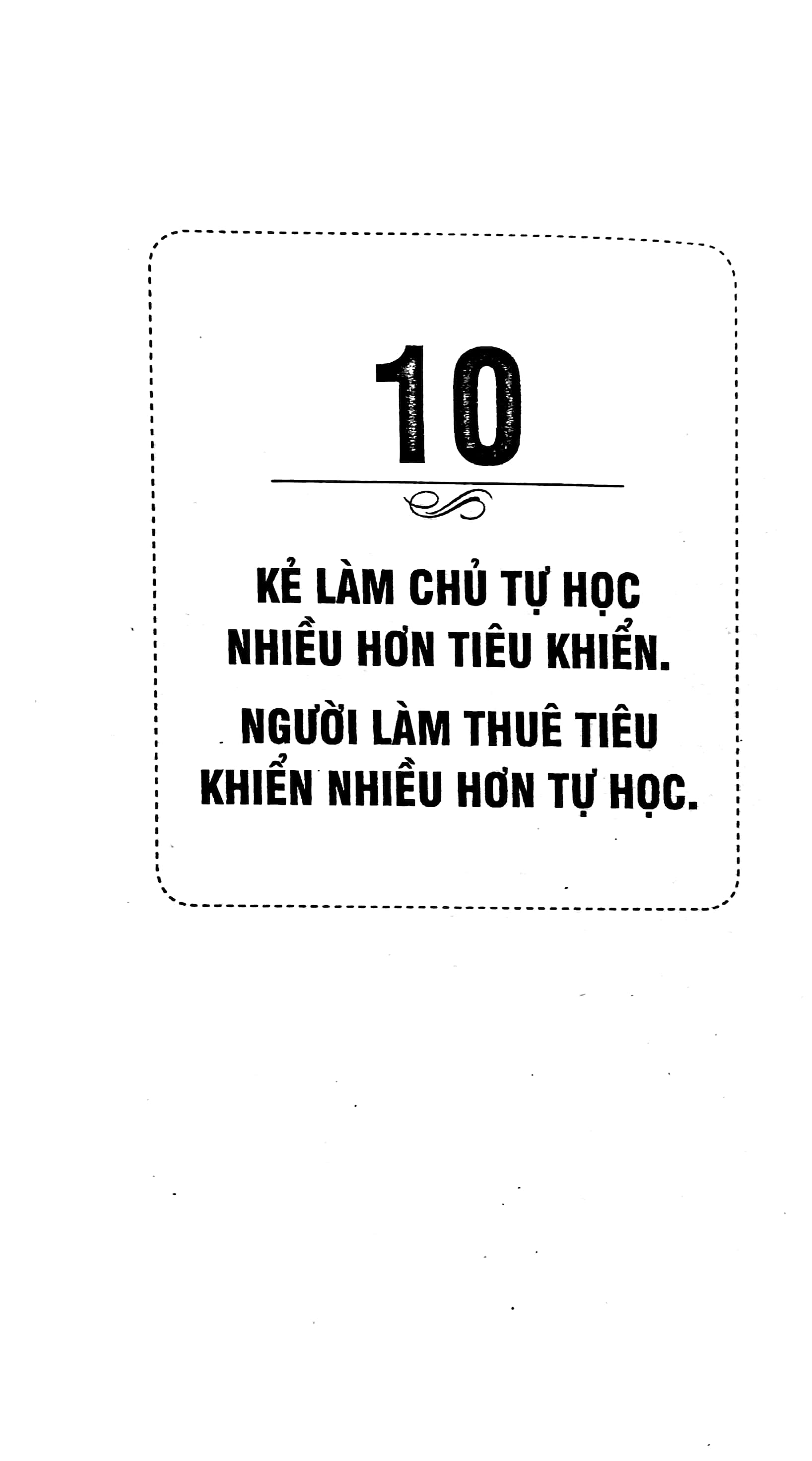 10 điều khác biệt nhất giữa kẻ làm chủ và người làm thuê (tái bản 2022) - Ảnh 2