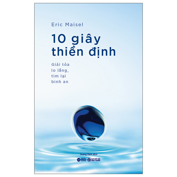 10 Giây Thiền Định - Giải Tỏa Lo Lắng, Tìm Lại Bình An