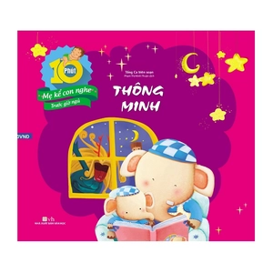 10 phút mẹ kể con nghe trước giờ ngủ - thông minh - Ảnh 2