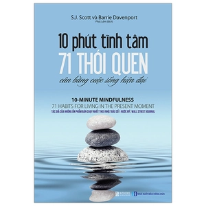 10 phút tĩnh tâm - 71 thói quen cân bằng cuộc sống hiện đại - Ảnh 2