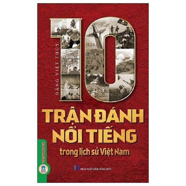 10 Trận Đánh Nổi Tiếng Trong Lịch Sử Việt Nam