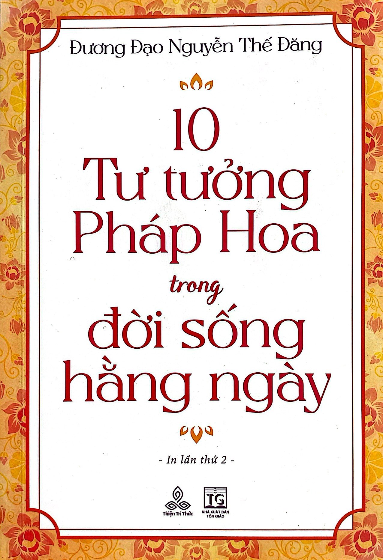 10 tư tưởng pháp hoa trong đời sống hằng ngày - Ảnh 2