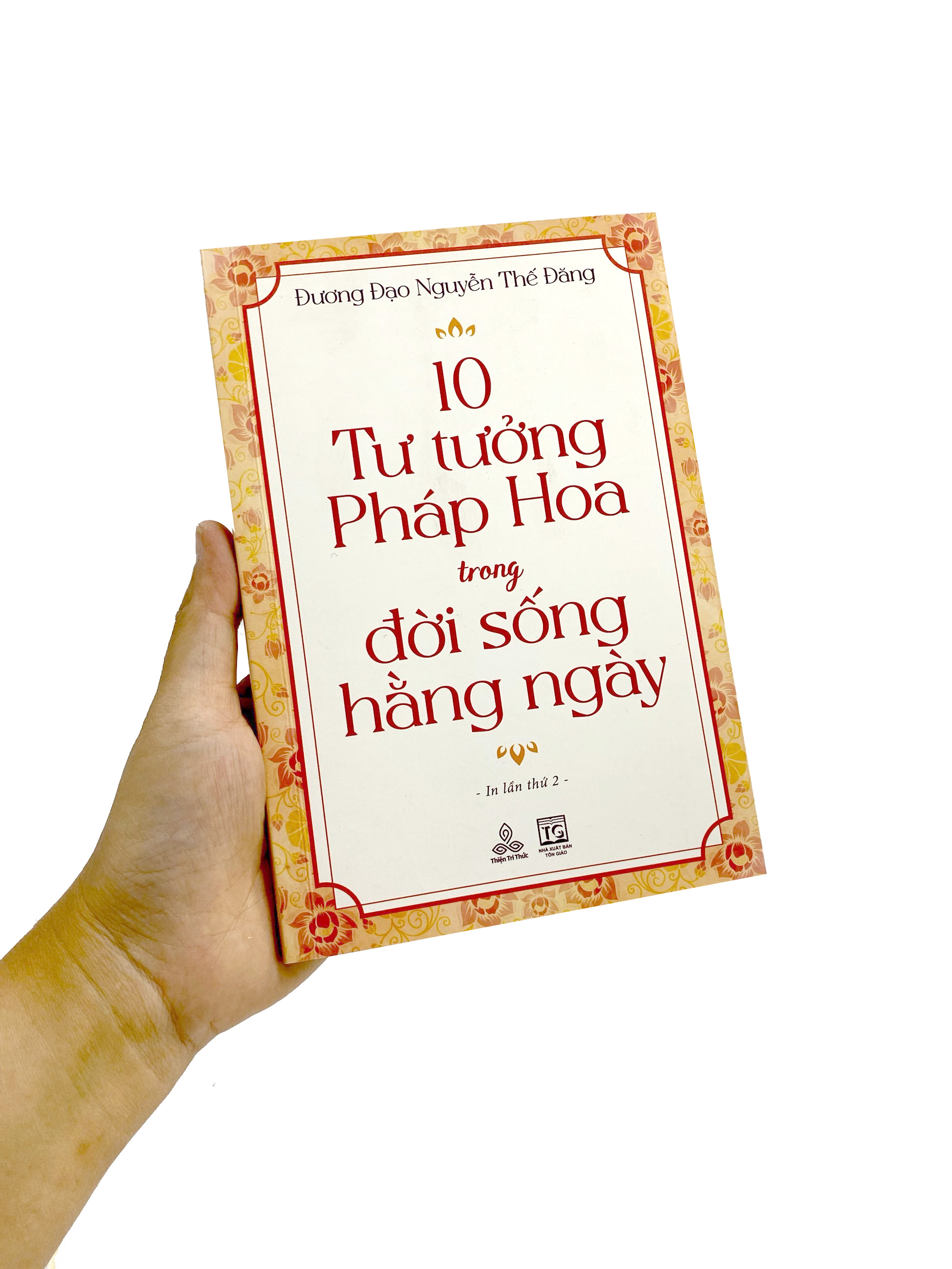 10 tư tưởng pháp hoa trong đời sống hằng ngày - Ảnh 8