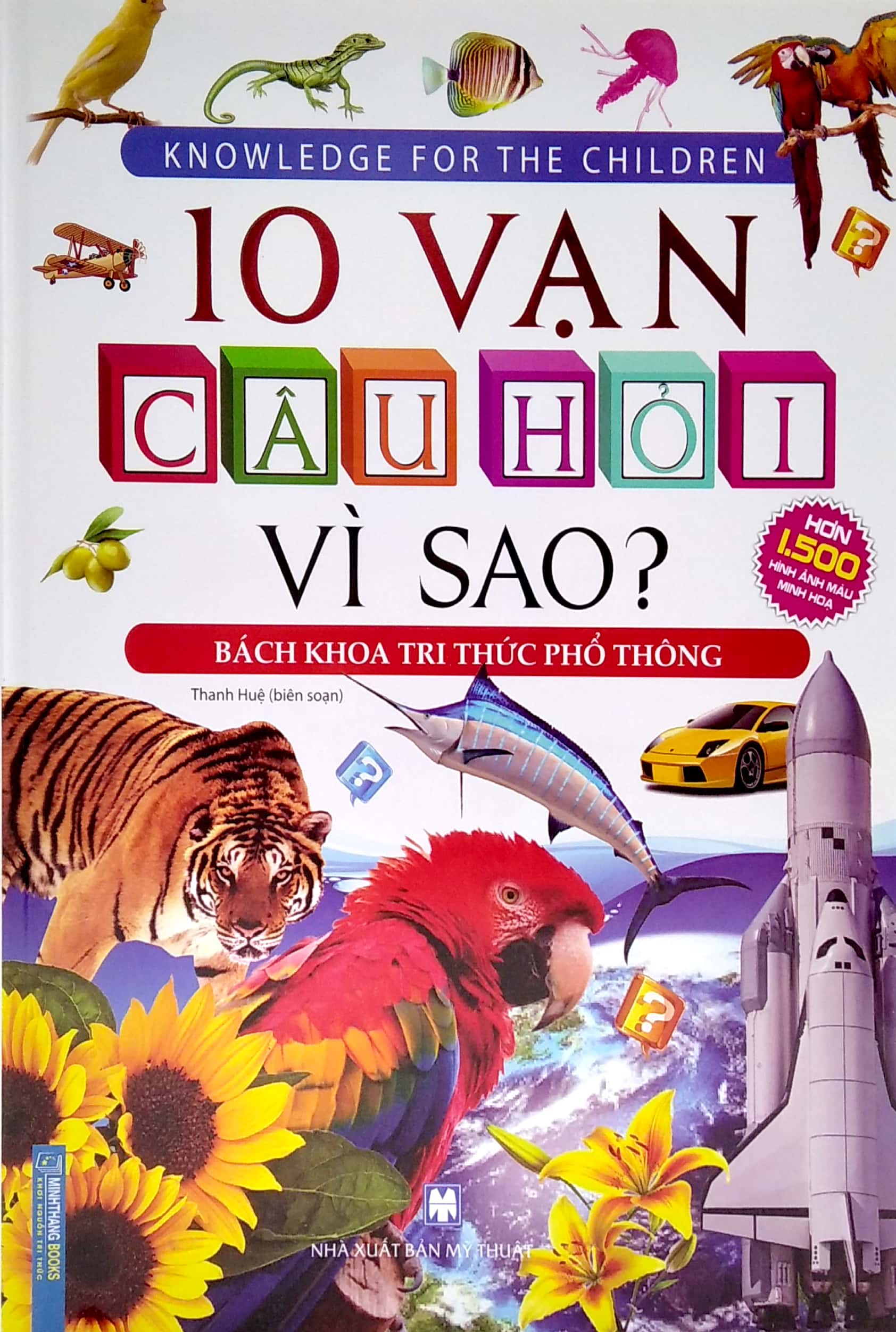 10 vạn câu hỏi vì sao? - bách khoa tri thức phổ thông (bìa cứng) - Ảnh 2