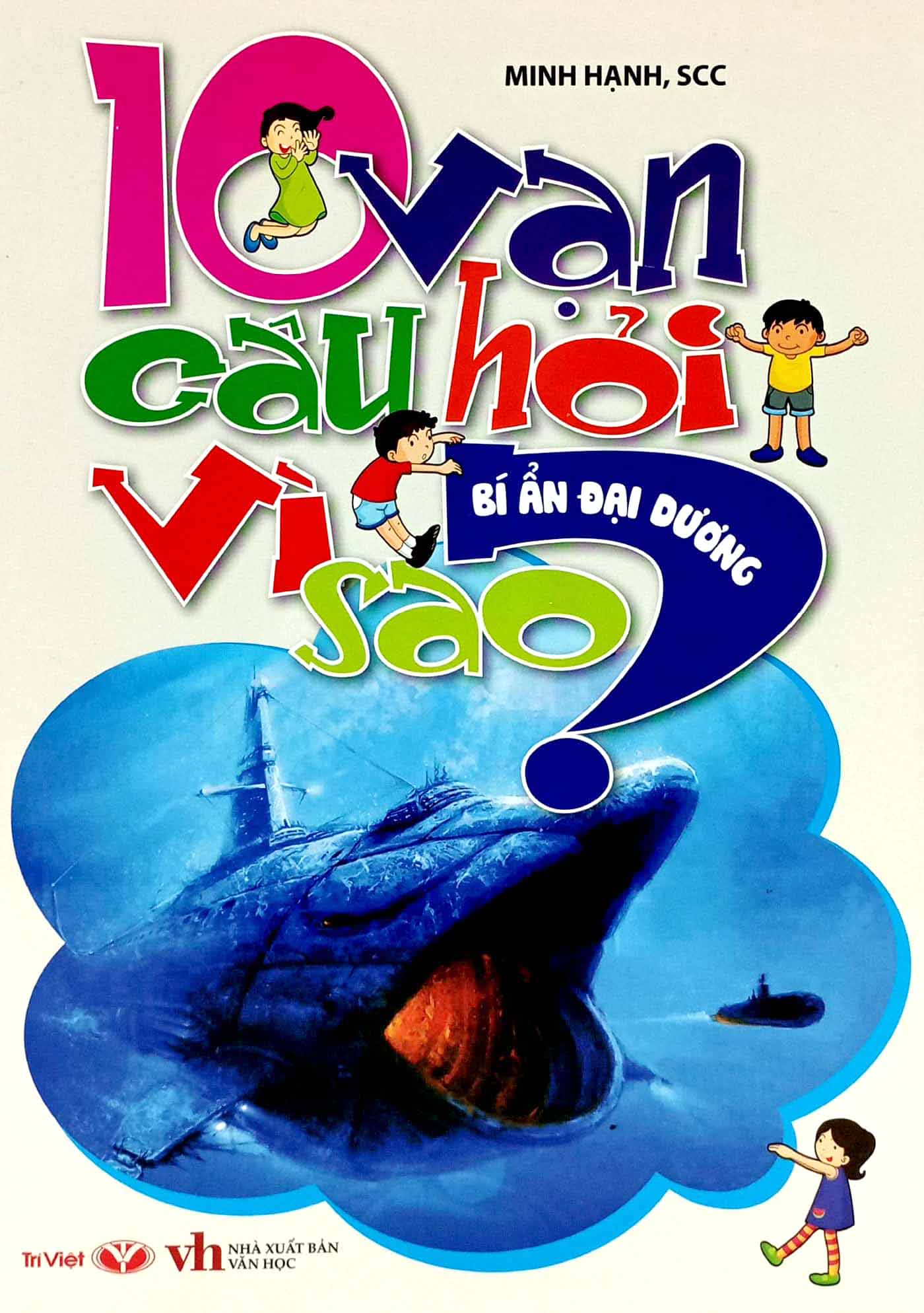 10 vạn câu hỏi vì sao - bí ẩn đại dương - Ảnh 2