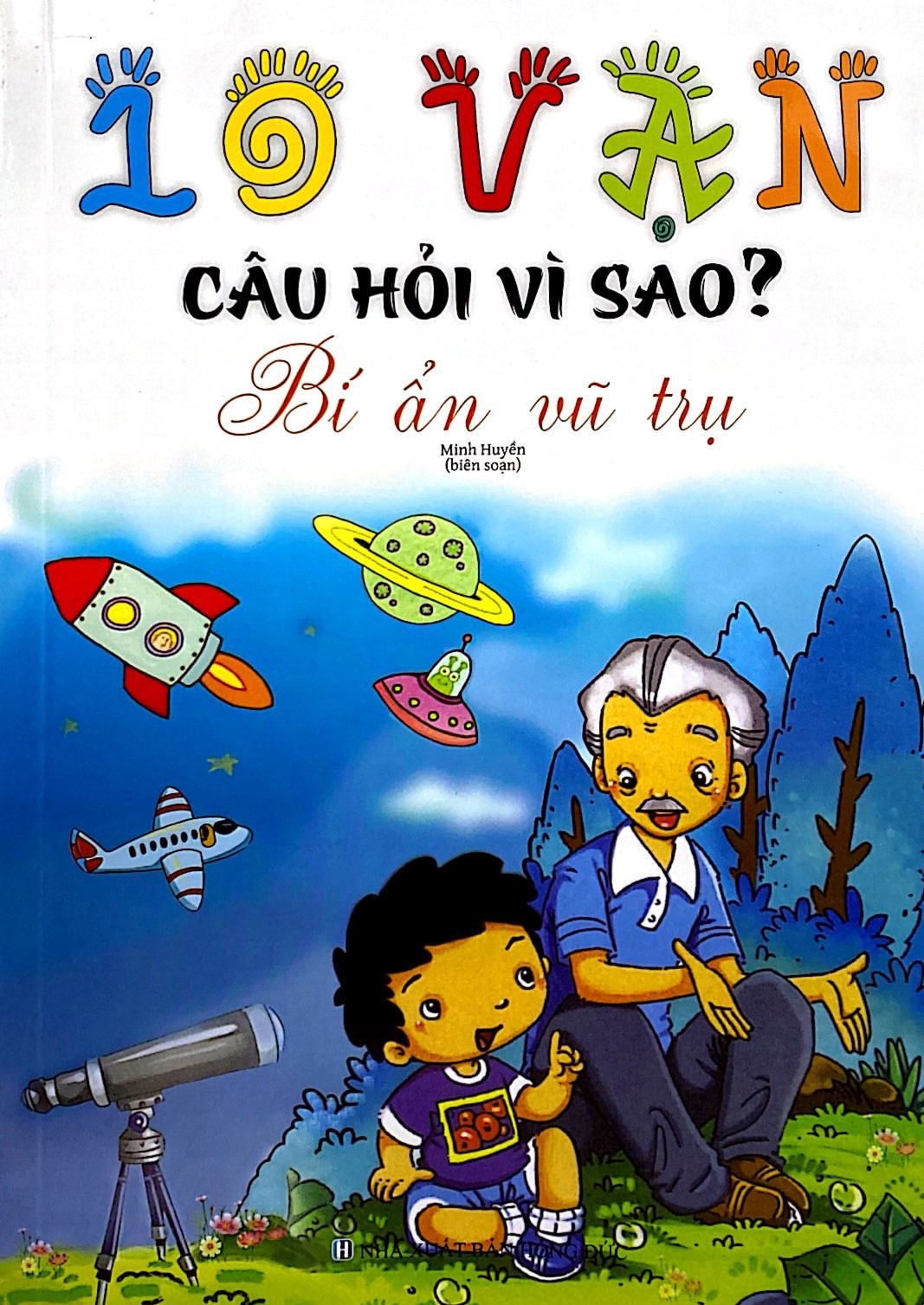 10 vạn câu hỏi vì sao - bí ẩn vũ trụ - Ảnh 2