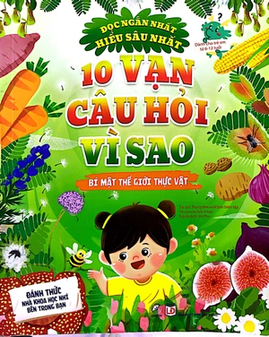 10 vạn câu hỏi vì sao - bí mật thế giới thực vật - Ảnh 2