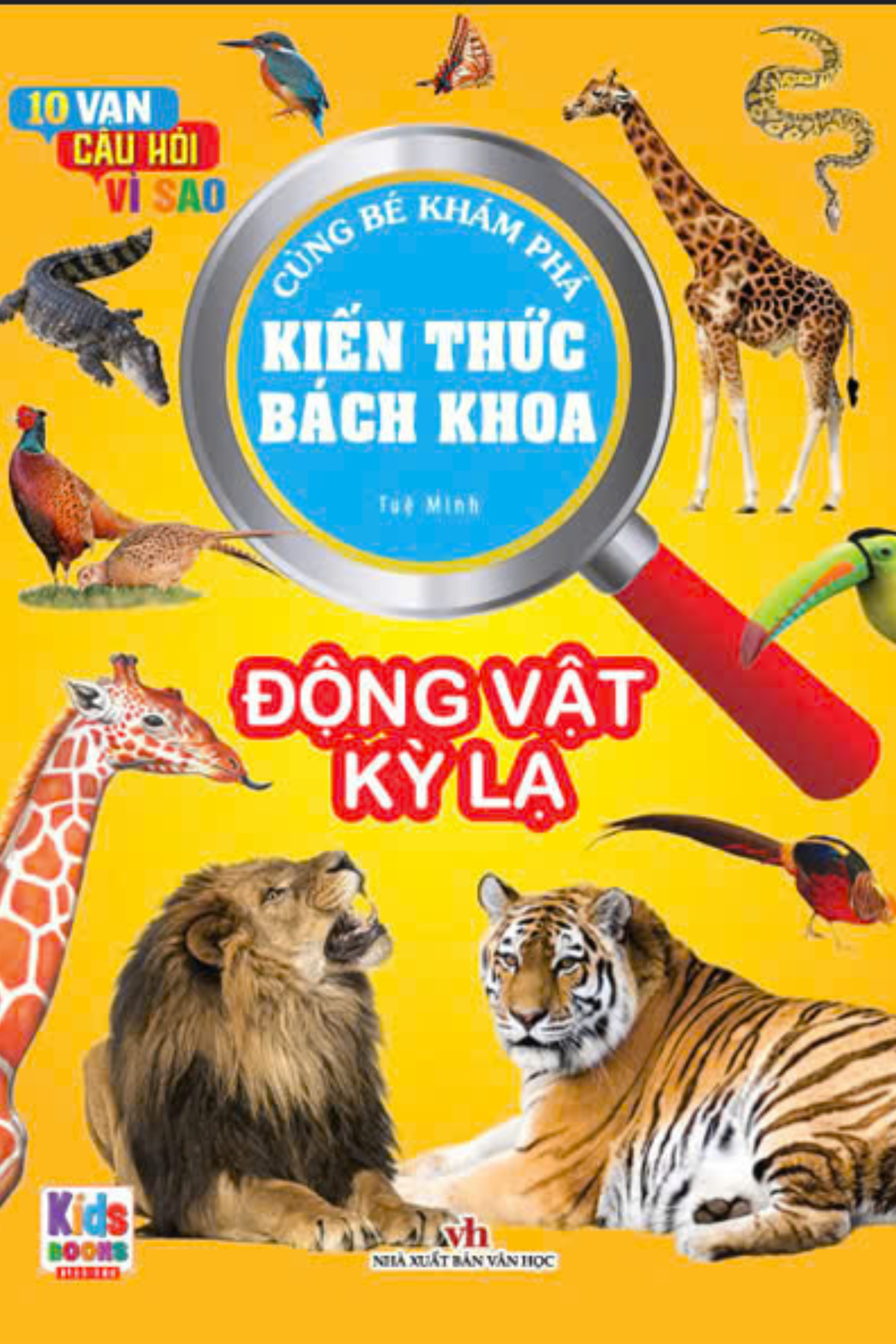10 vạn câu hỏi vì sao - cùng bé khám phá kiến thức bách khoa - động vật kì lạ - Ảnh 3