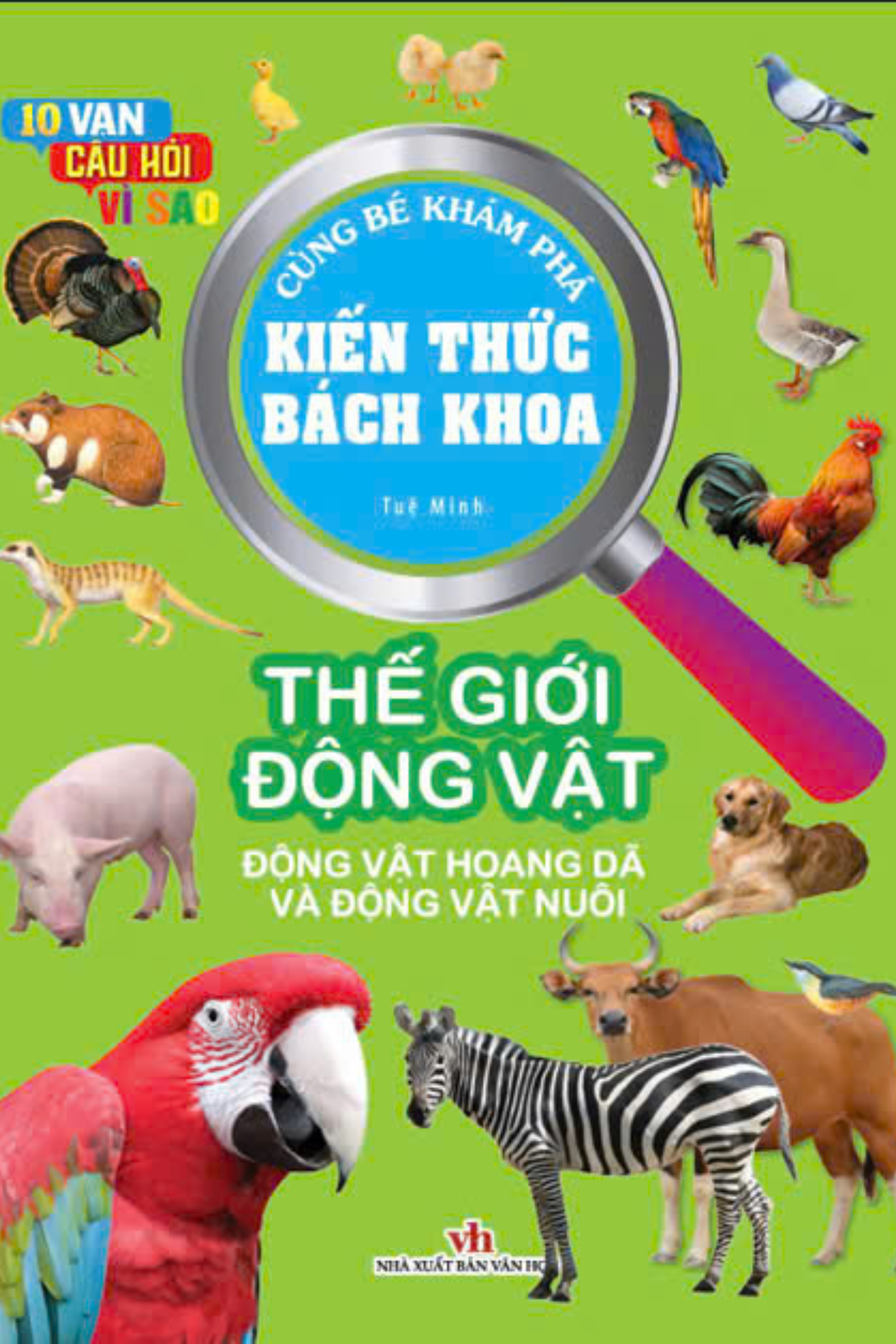 10 vạn câu hỏi vì sao - cùng bé khám phá kiến thức bách khoa - thế giới động vật - động vật hoang dã và động vật nuôi - Ảnh 3