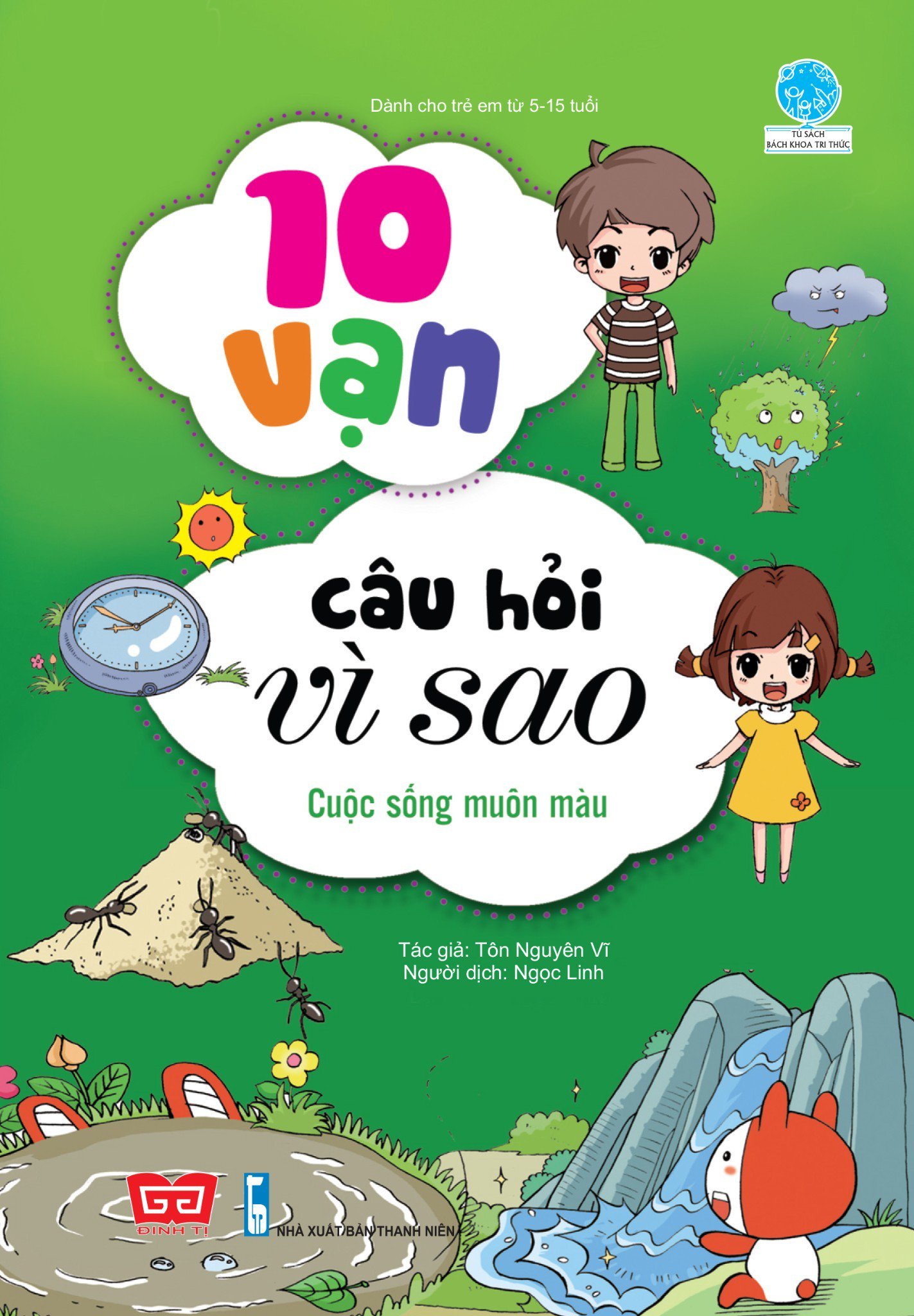 10 vạn câu hỏi vì sao - cuộc sống muôn màu (tái bản 2018) - Ảnh 2