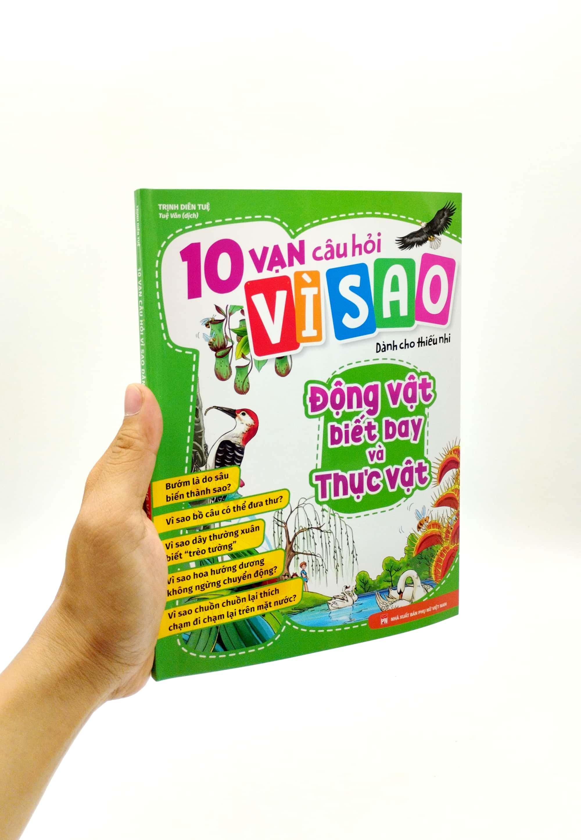 10 vạn câu hỏi vì sao - động vật biết bay và thực vật - Ảnh 7