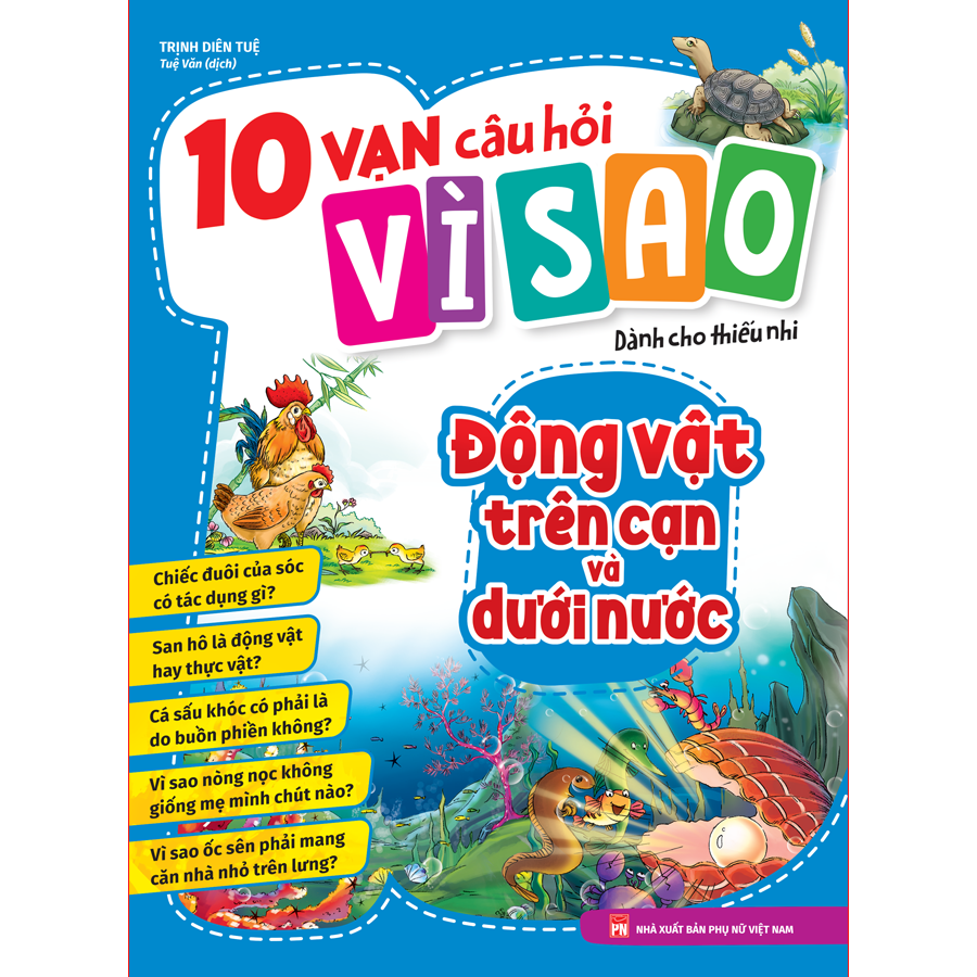 10 vạn câu hỏi vì sao - động vật trên cạn và dưới nước - Ảnh 2