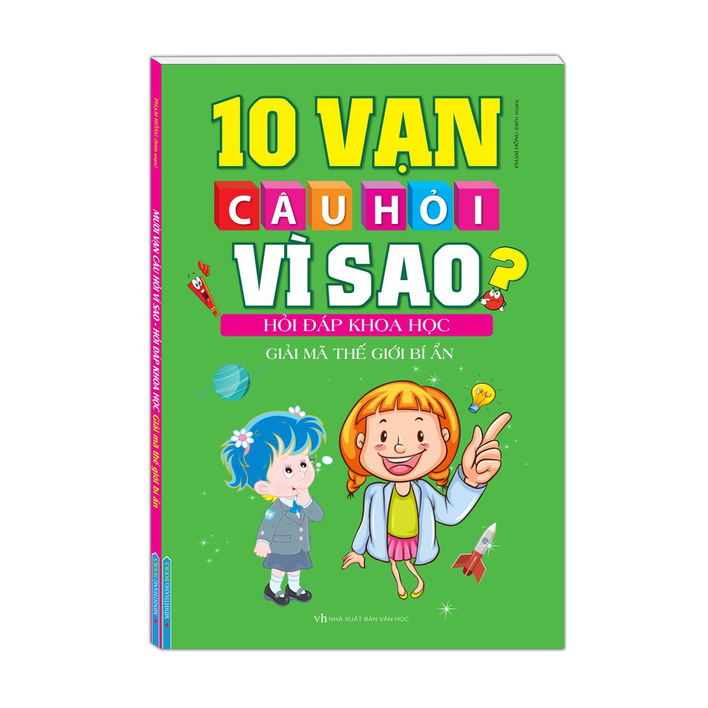 10 vạn câu hỏi vì sao hỏi đáp khoa học - giải mã thế giới bí ẩn (tái bản 2020) - Ảnh 2