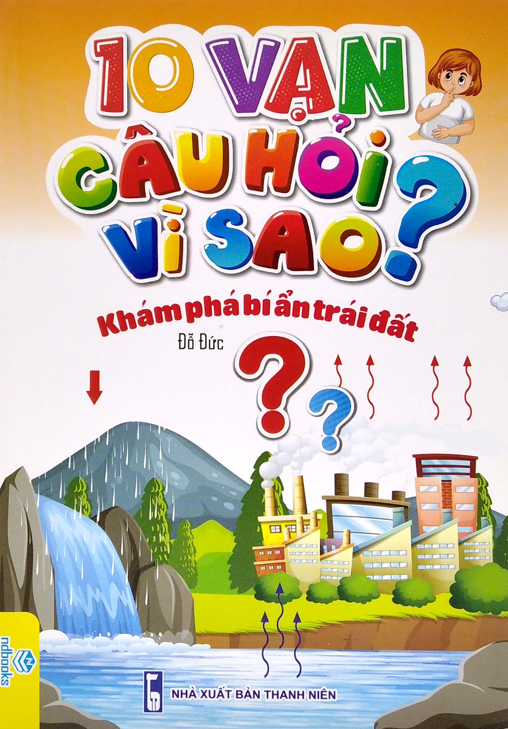 10 vạn câu hỏi vì sao? - khám phá bí ẩn trái đất - Ảnh 2