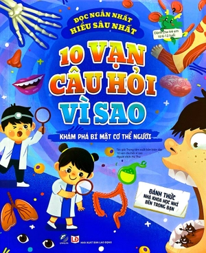 10 vạn câu hỏi vì sao - khám phá bí mật cơ thể người - Ảnh 2