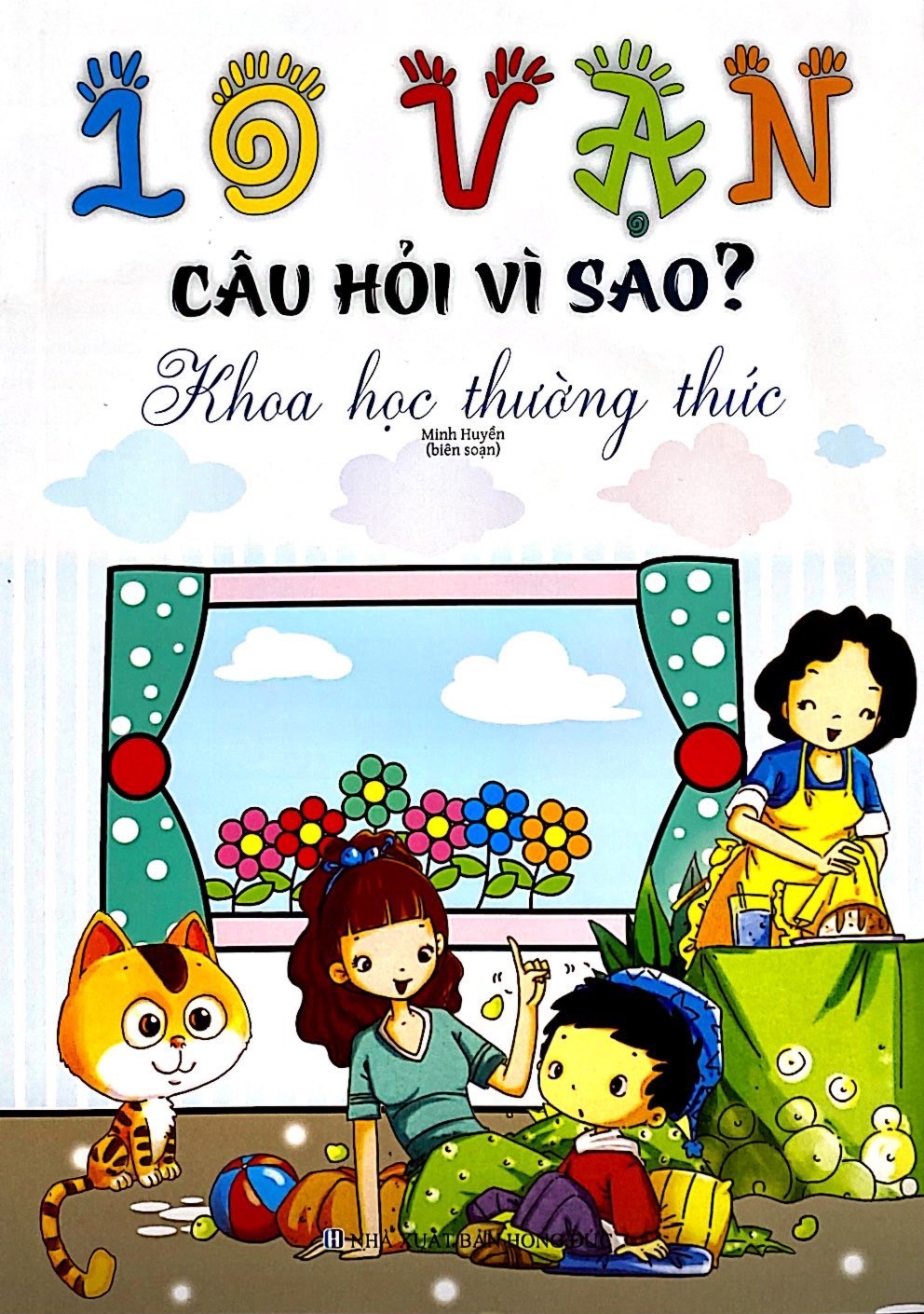 10 vạn câu hỏi vì sao - khoa học thường thức - Ảnh 2