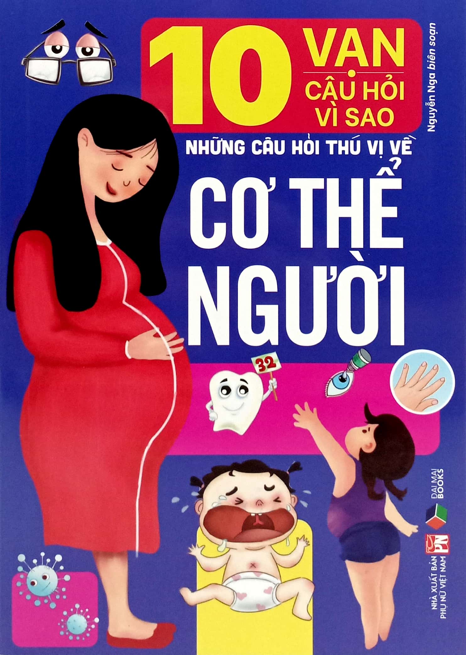 10 vạn câu hỏi vì sao-những câu hỏi thú vị về cơ thể người - Ảnh 2