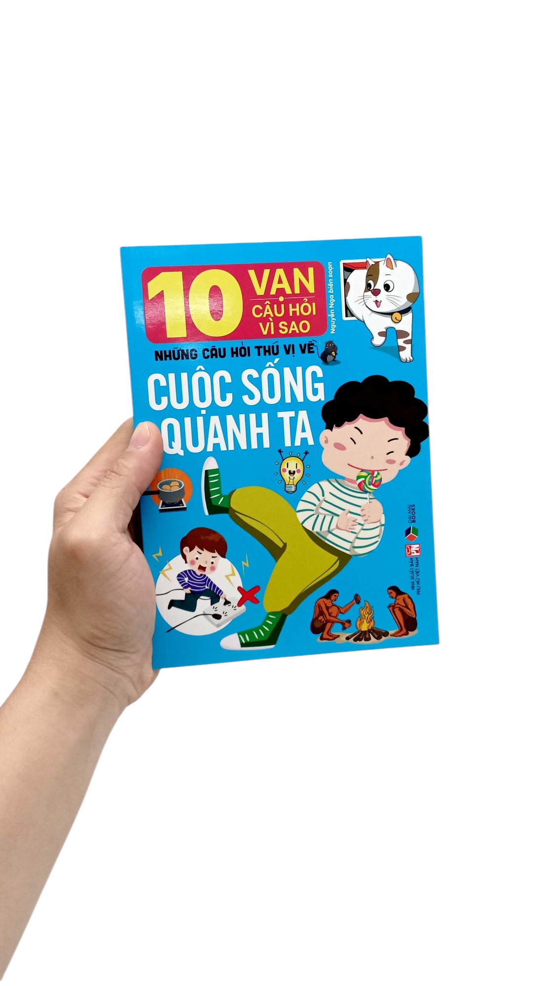 10 vạn câu hỏi vì sao-những câu hỏi thú vị về cuộc sống quanh ta - Ảnh 8