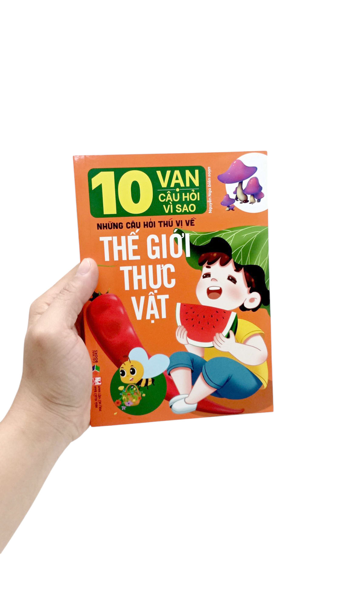 10 vạn câu hỏi vì sao-những câu hỏi thú vị về thế giới thực vật - Ảnh 8