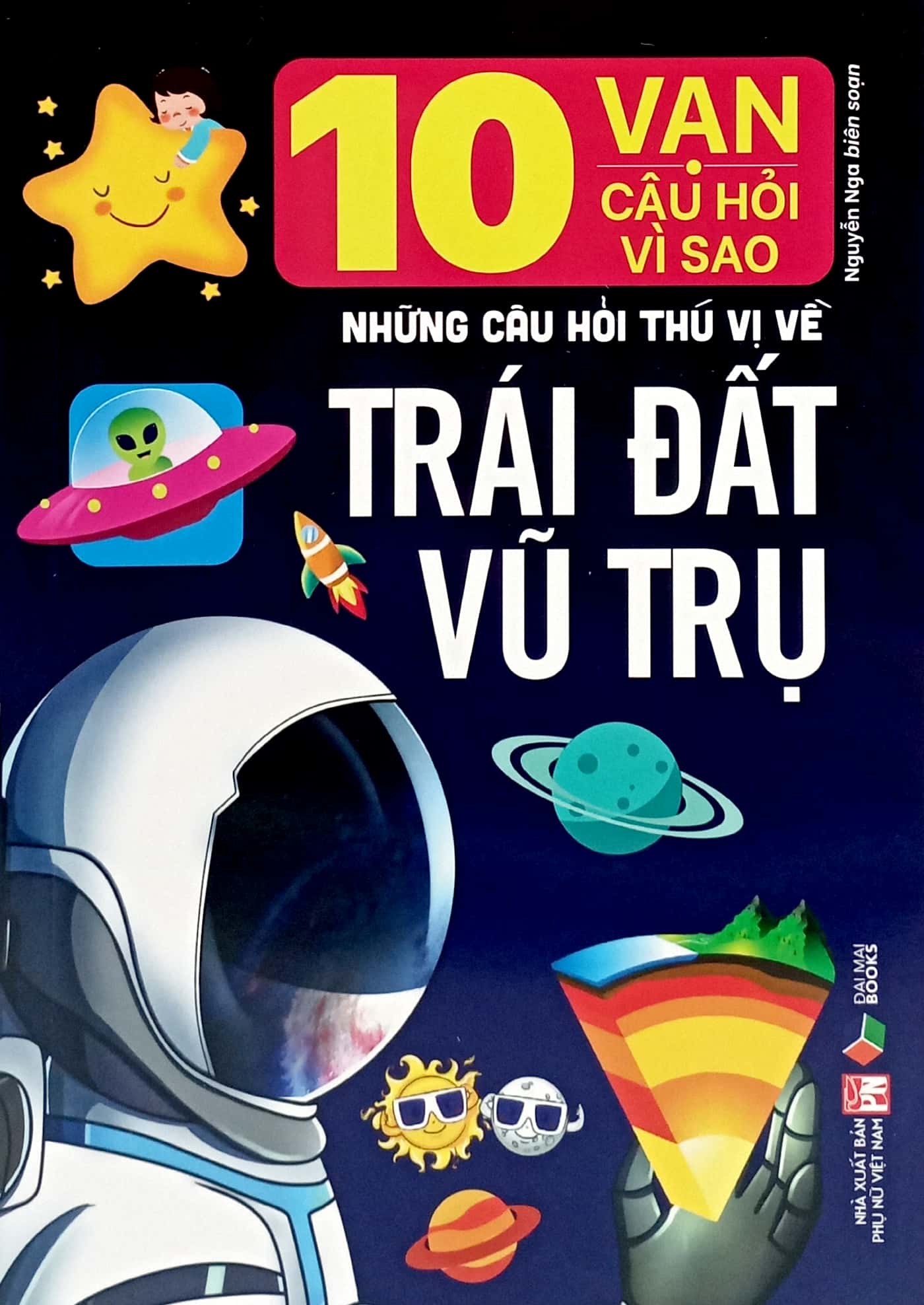 10 vạn câu hỏi vì sao- những câu hỏi thú vị về trái đất vũ trụ - Ảnh 2