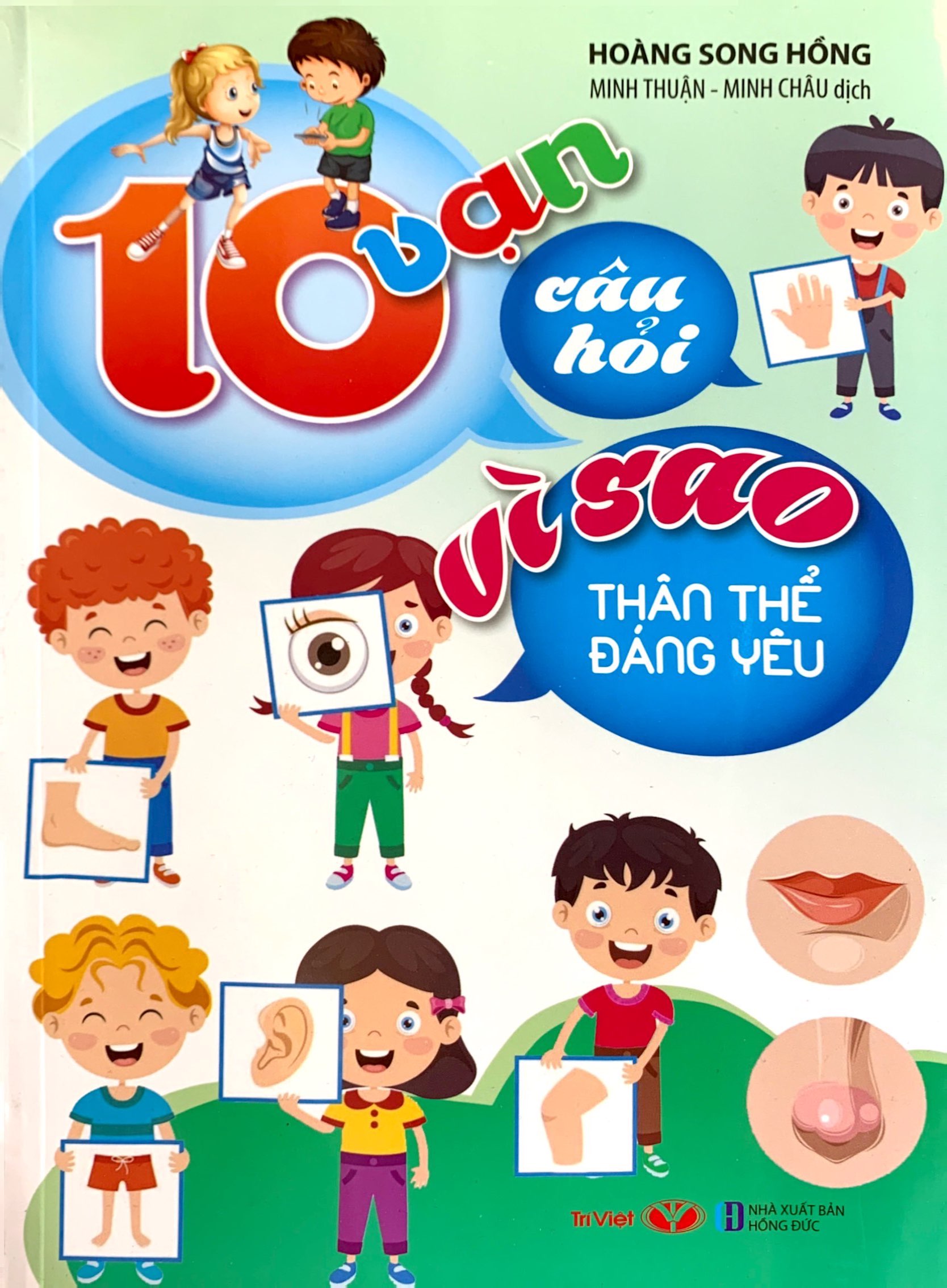 10 vạn câu hỏi vì sao - thân thể đáng yêu (tái bản) - Ảnh 2
