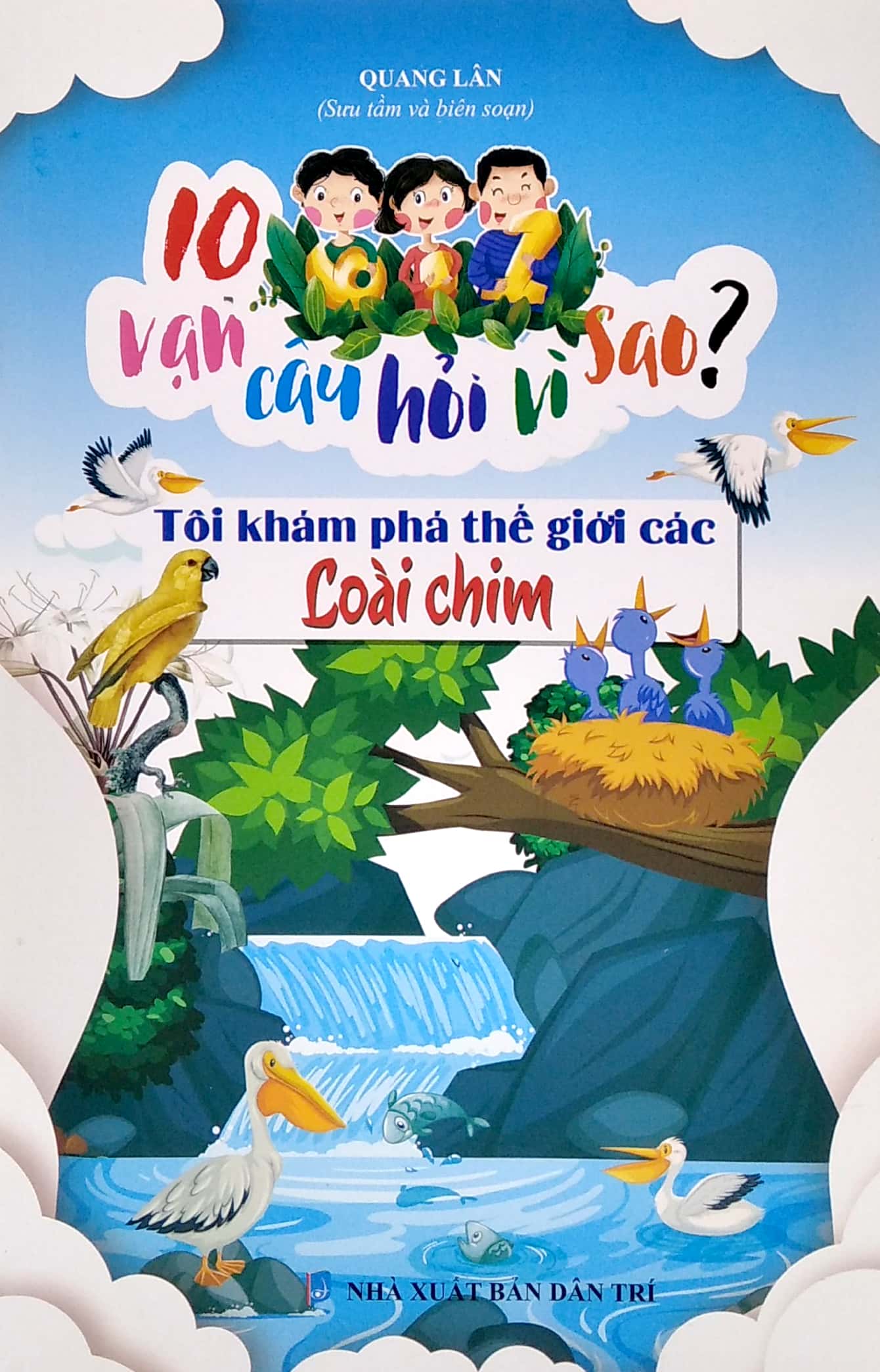10 vạn câu hỏi vì sao - tôi khám phá thế giới các loài chim - Ảnh 2
