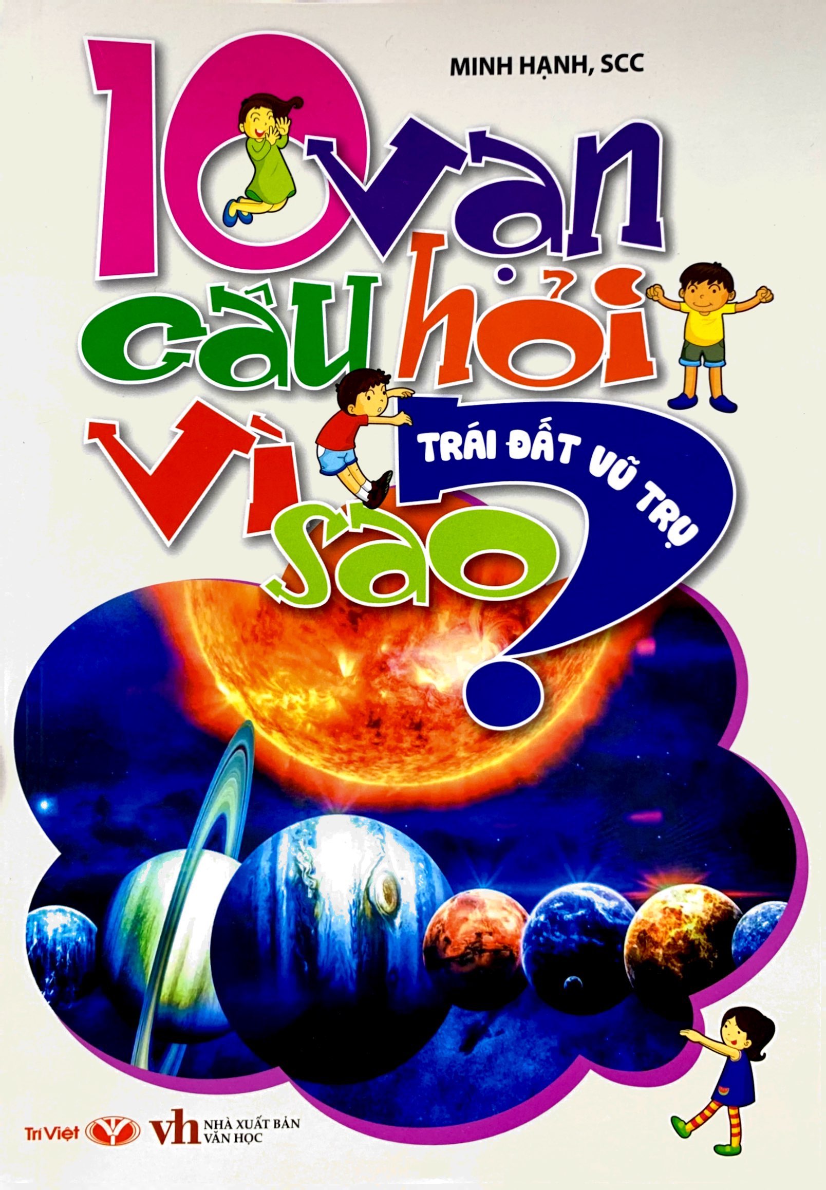 10 vạn câu hỏi vì sao - trái đất, vũ trụ - Ảnh 2