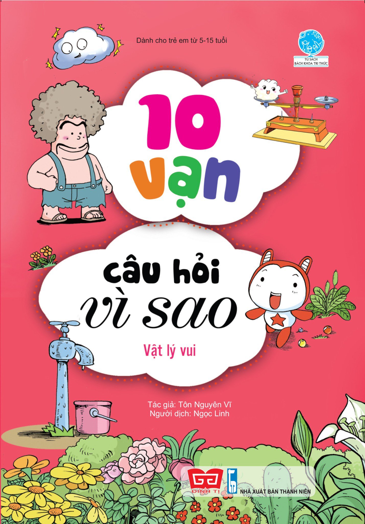 10 vạn câu hỏi vì sao - vật lý vui (tái bản 2018) - Ảnh 2