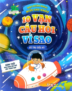 10 vạn câu hỏi vì sao - vũ trụ diệu kỳ - Ảnh 2