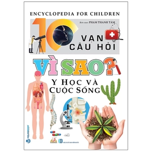 10 vạn câu hỏi vì sao? y học và cuộc sống - Ảnh 2