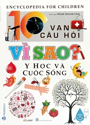 10 vạn câu hỏi vì sao? - y học và cuộc sống (tái bản 2023) - Ảnh 3
