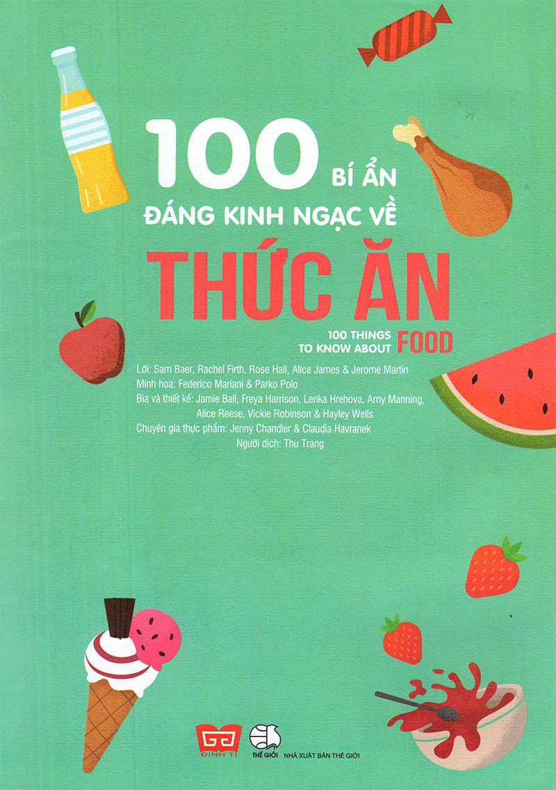 100 bí ẩn đáng kinh ngạc về thức ăn - 100 things to know about food - Ảnh 6