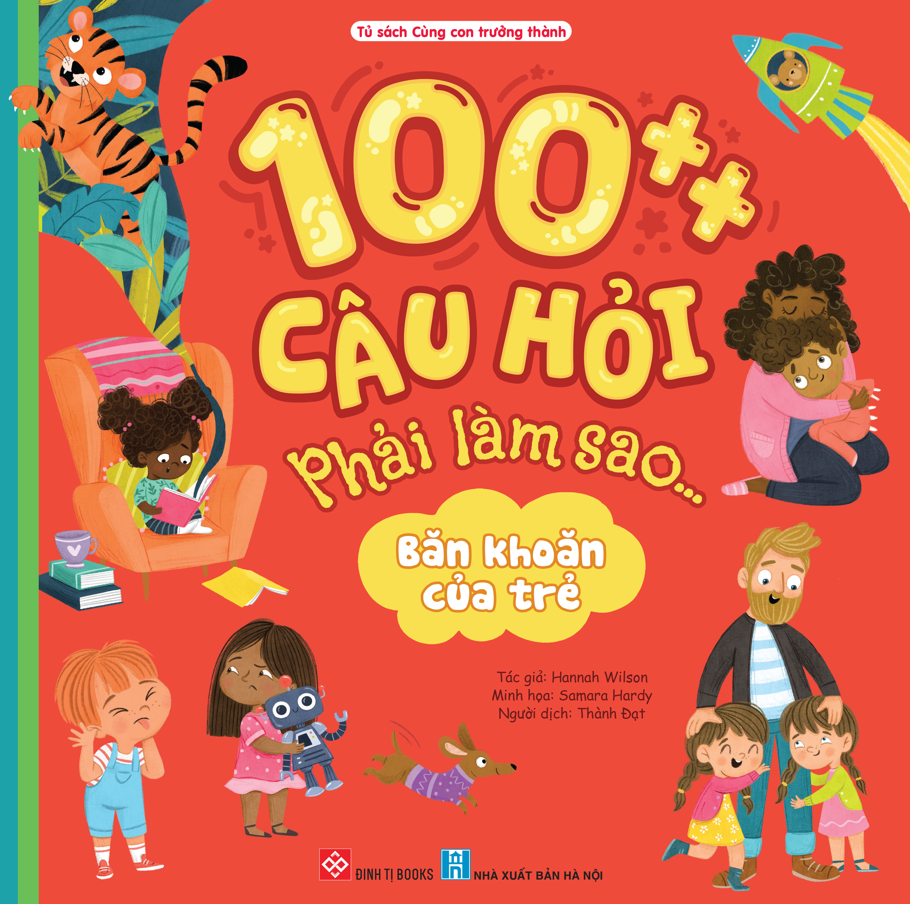 100++ câu hỏi phải làm sao... - băn khoăn của trẻ - Ảnh 2
