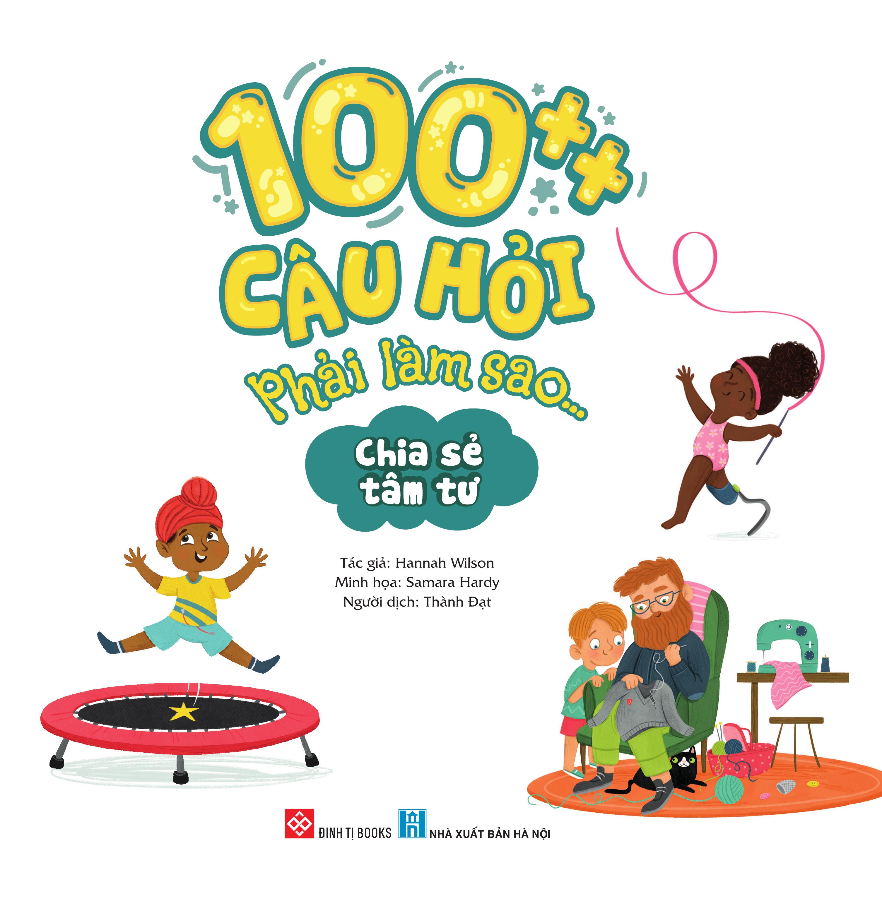 100++ câu hỏi phải làm sao... - chia sẻ tâm tư - Ảnh 3