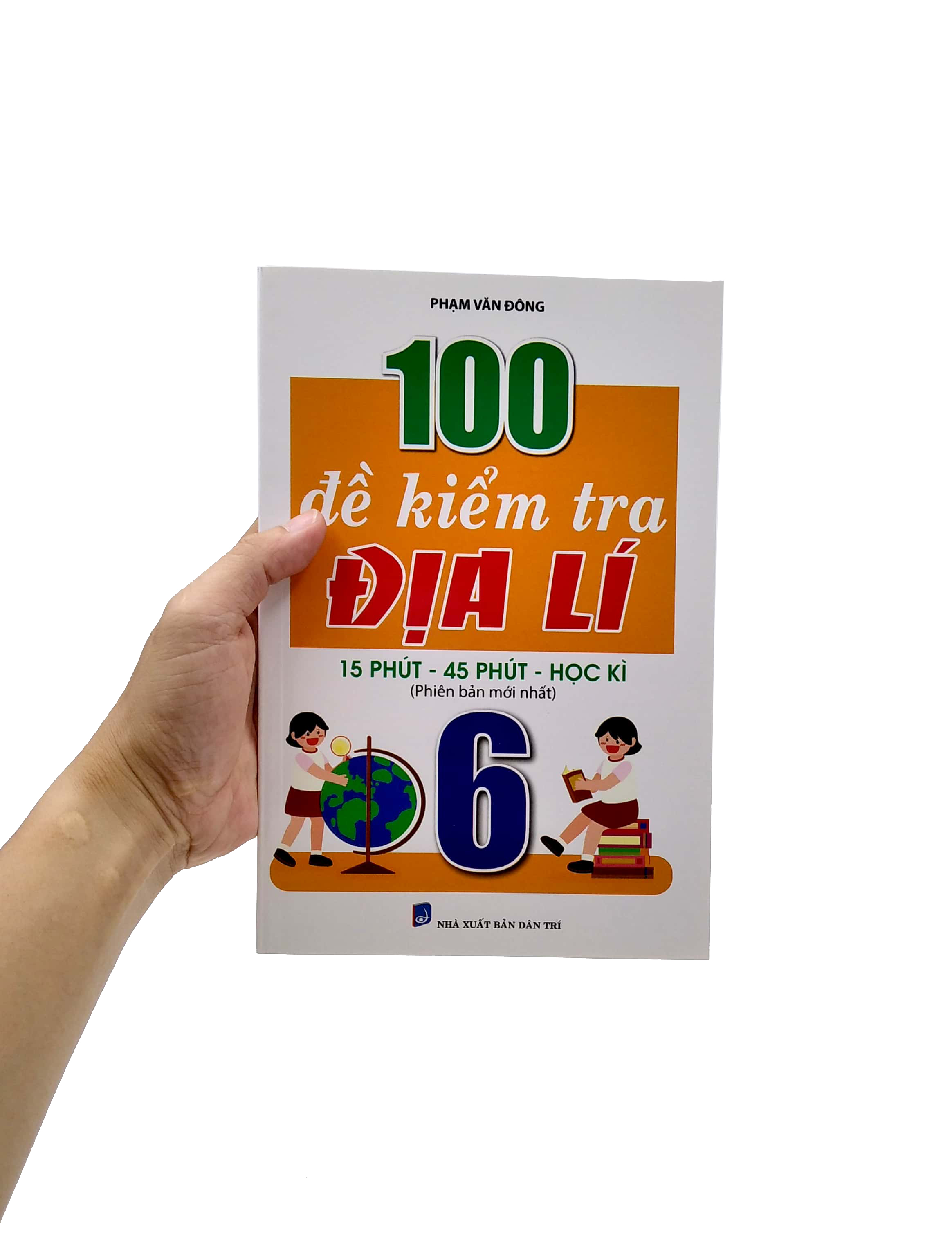 100 đề kiểm tra địa lí 6 (15 phút - 45 phút - học kì) - Ảnh 7