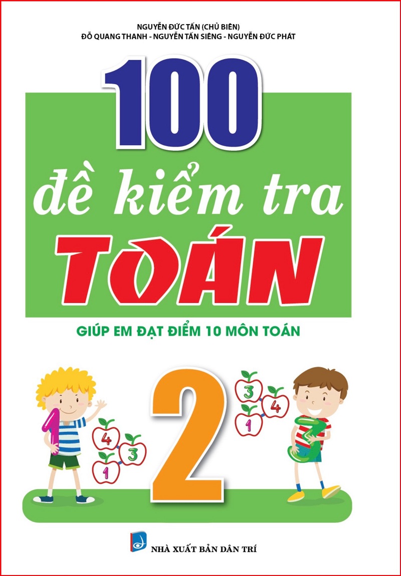 100 đề kiểm tra toán giúp em đạt điểm 10 môn toán 2 - Ảnh 2