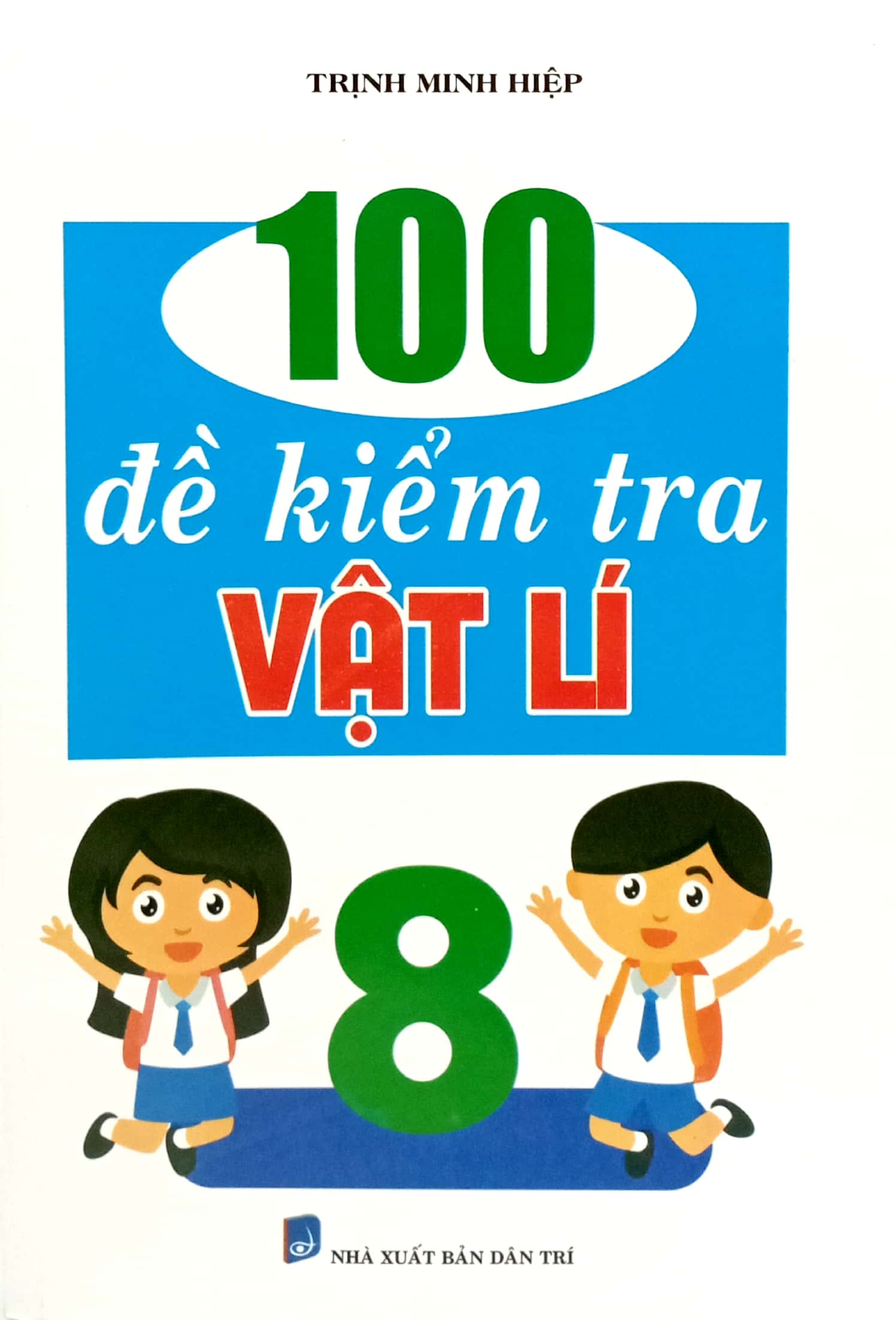 100 đề kiểm tra vật lí lớp 8 - Ảnh 2