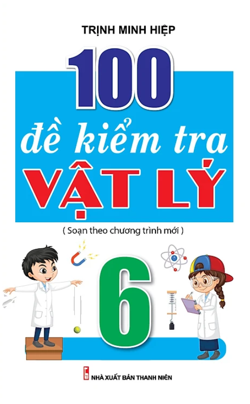 100 đề kiểm tra vật lý 6 - Ảnh 2