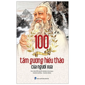 100 gương hiếu thảo của người xưa
