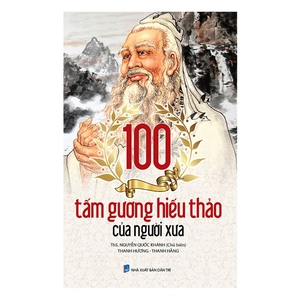 100 gương hiếu thảo của người xưa - Ảnh 2