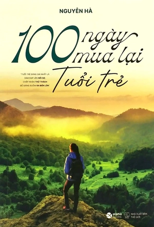 100 ngày mua lại tuổi trẻ - Ảnh 3