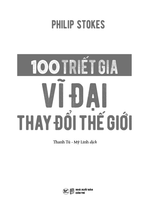 100 triết gia vĩ đại thay đổi thế giới - Ảnh 4