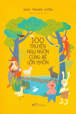 100 truyện ngụ ngôn cùng bé lớn khôn - Ảnh 2