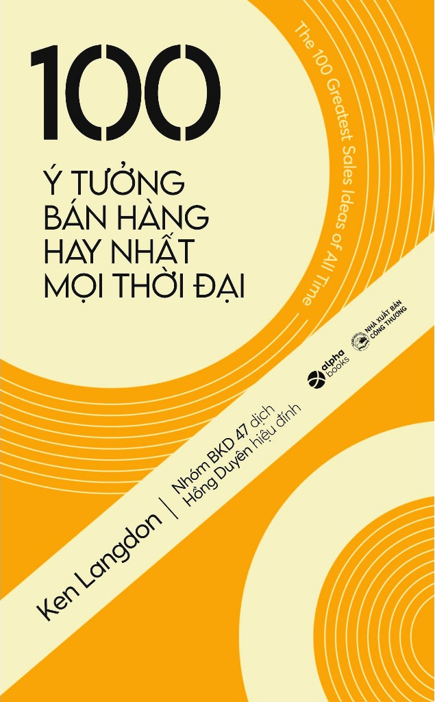 100 ý tưởng bán hàng hay nhất mọi thời đại (tái bản 2023) - Ảnh 2