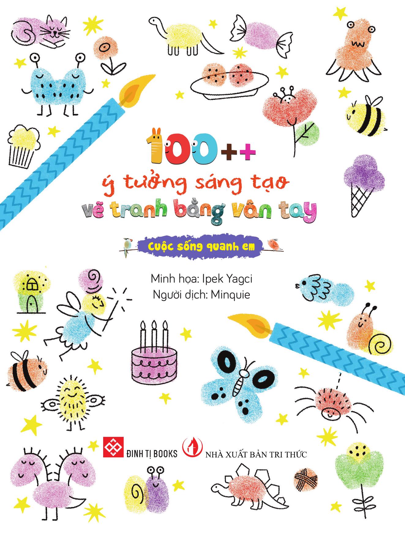 100++ Ý Tưởng Sáng Tạo Vẽ Tranh Bằng Vân Tay - Cuộc Sống Quanh Em - Bìa Cứng - Ảnh 3