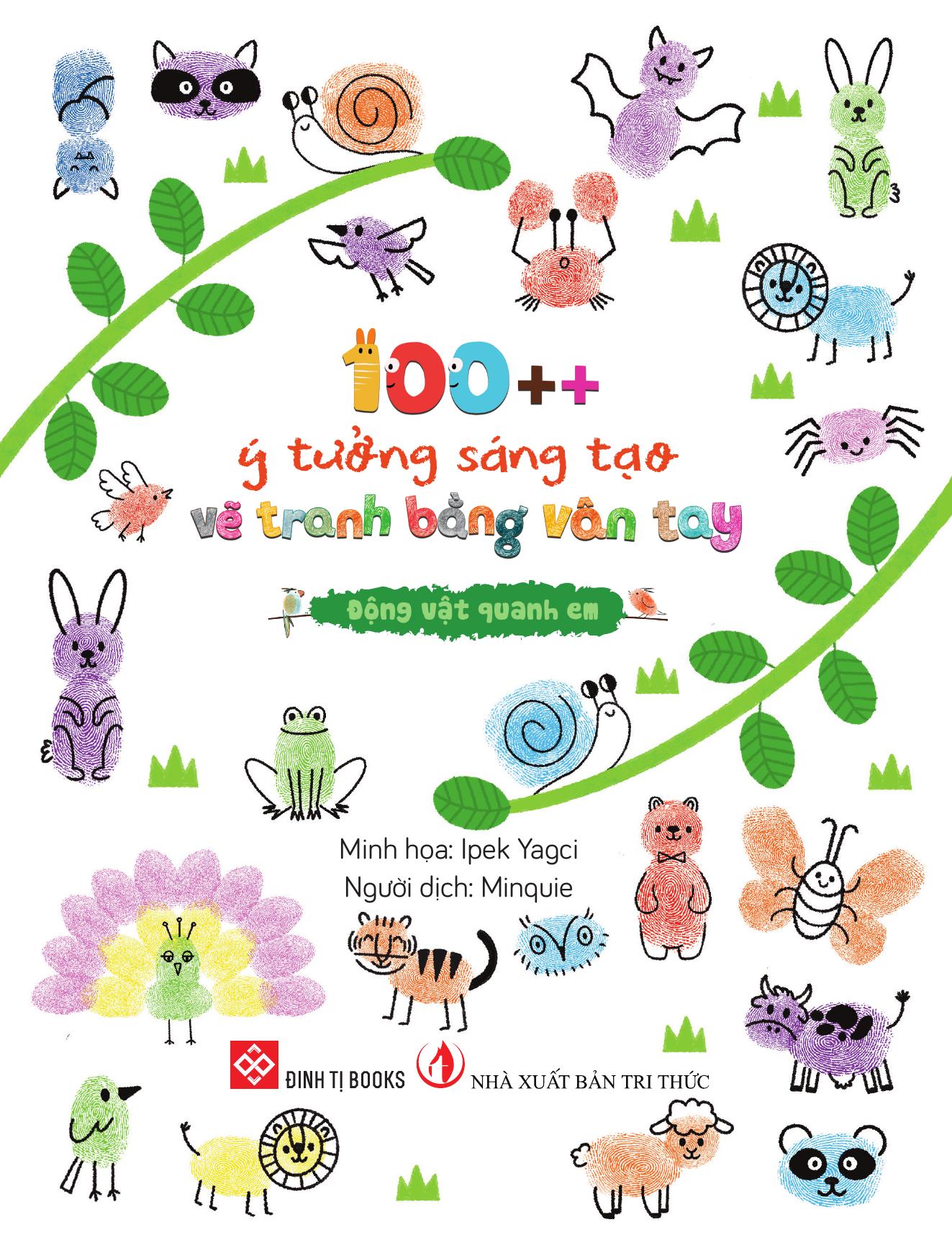 100++ Ý Tưởng Sáng Tạo Vẽ Tranh Bằng Vân Tay - Động Vật Quanh Em - Bìa Cứng - Ảnh 3