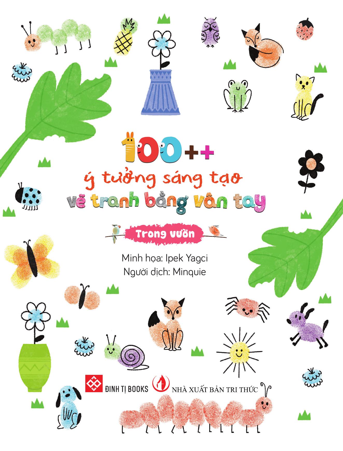 100++ Ý Tưởng Sáng Tạo Vẽ Tranh Bằng Vân Tay - Trong Vườn - Bìa Cứng - Ảnh 3