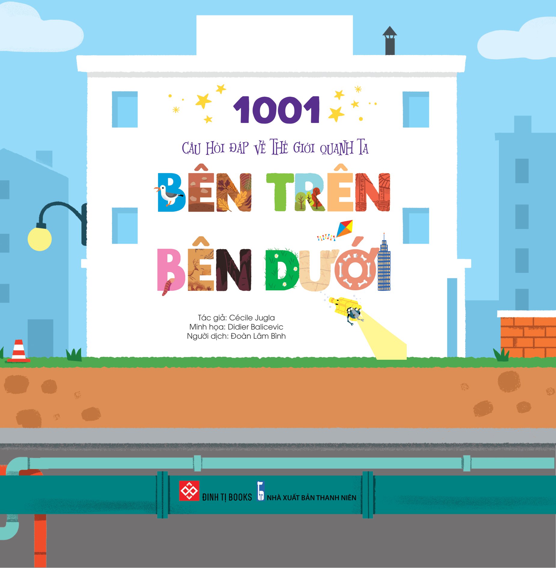 1001 câu hỏi đáp về thế giới quanh ta - bên trên-bên dưới - bìa cứng - Ảnh 2