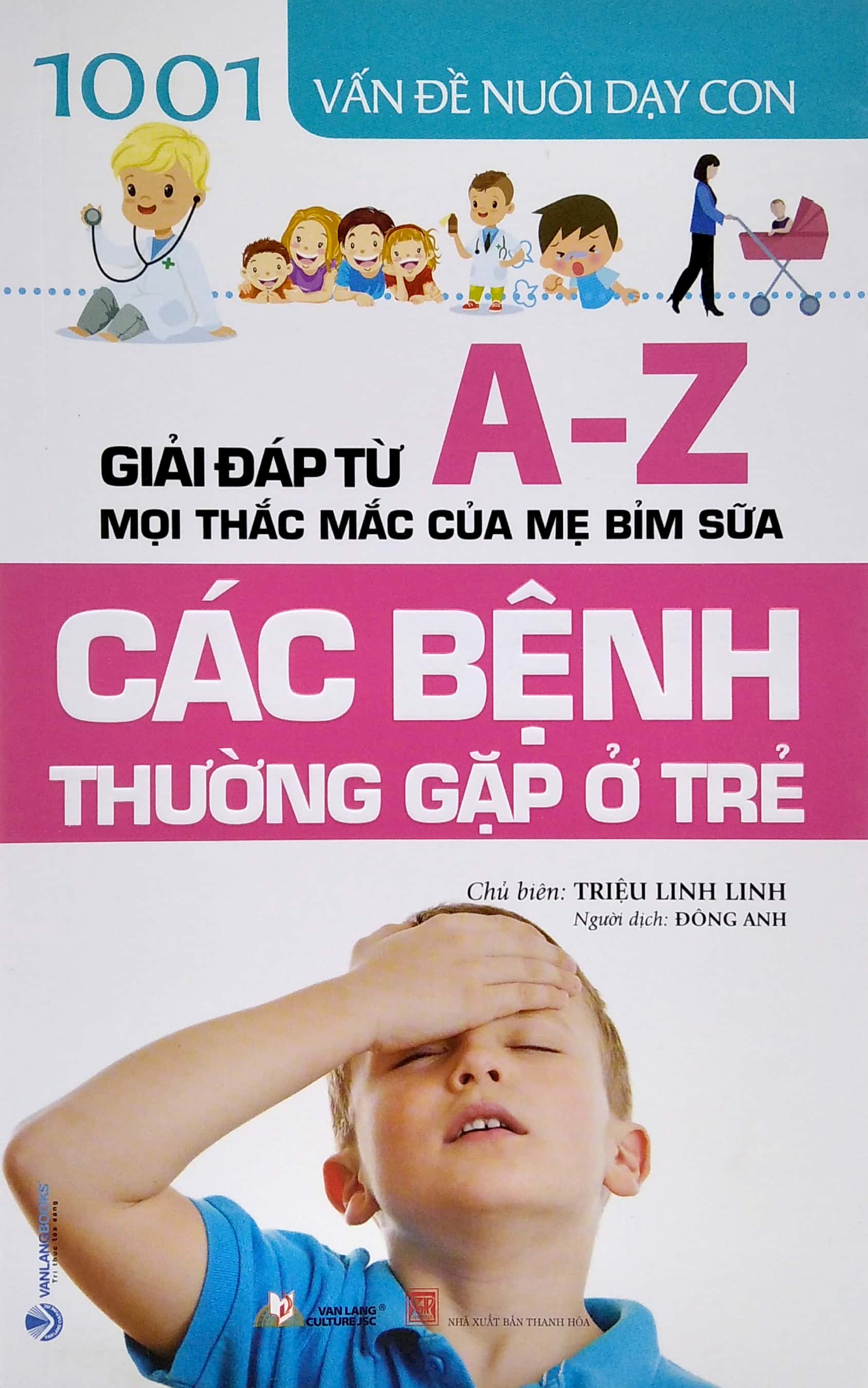 1001 vấn đề nuôi dạy con - các bệnh thường gặp ở trẻ - Ảnh 2