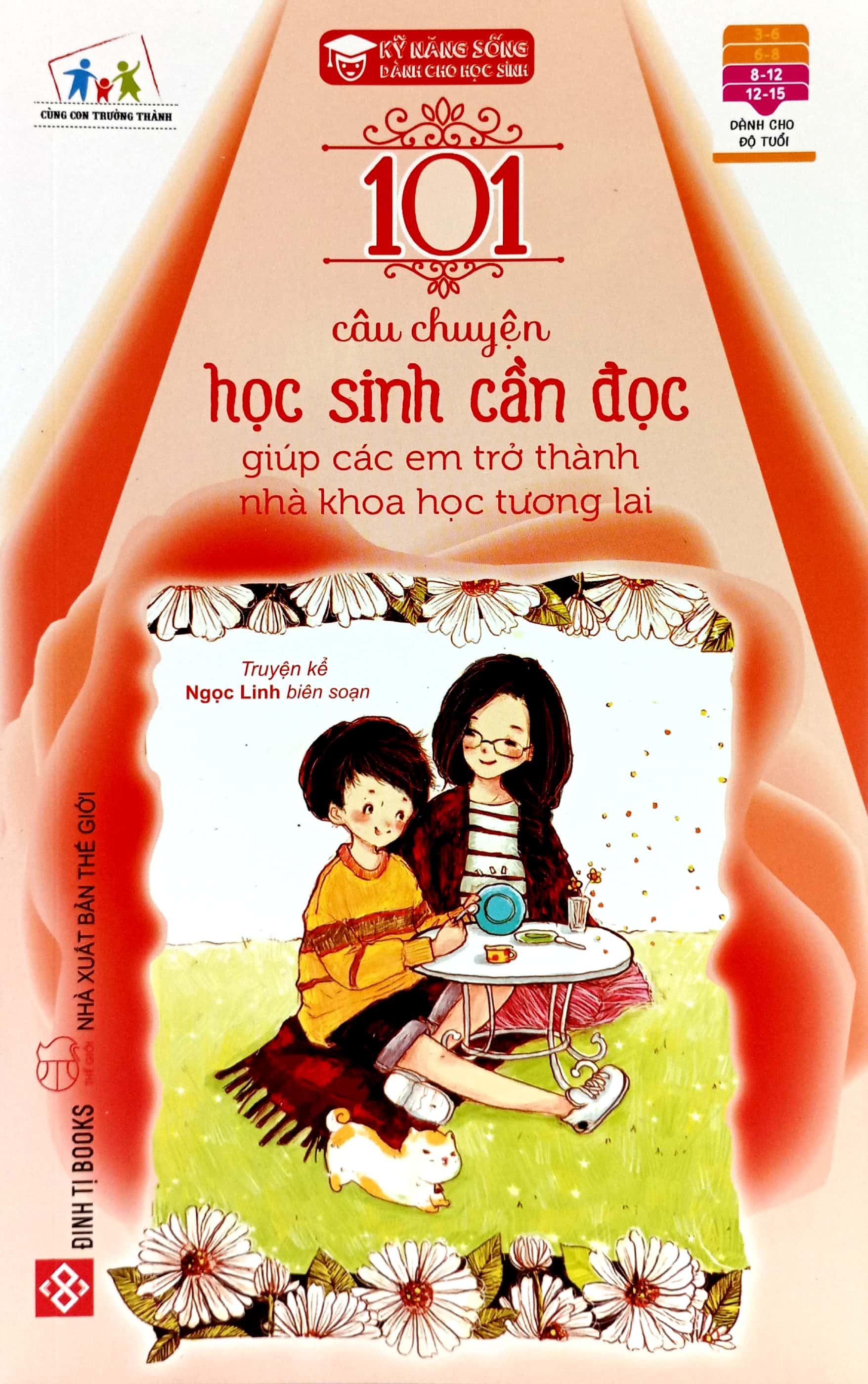 101 câu chuyện học sinh cần đọc giúp các em trở thành nhà khoa học trong tương lai (tái bản 2023) - Ảnh 2
